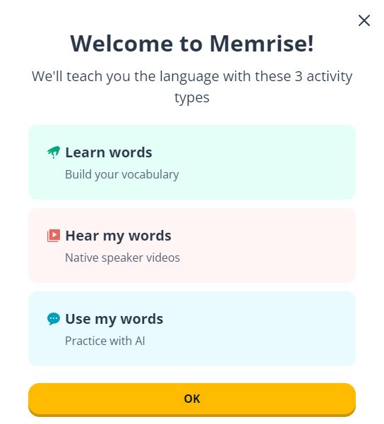 Memrise includes three activities in each course to help you build vocabulary, watch videos with native speakers, and practice with a chatbot.